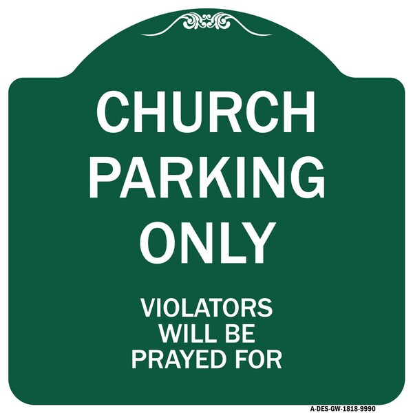 Church Parking Only Violators Will Be Prayed For Heavy-Gauge Aluminum Architectural Sign